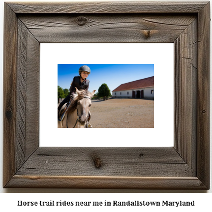 horse trail rides near me in Randallstown, Maryland